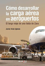 Como desarrollar la carga aerea en aeropuertos Como desarrollar la carga aerea en aeropuertos