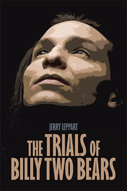 The Trials of Billy Two Bears