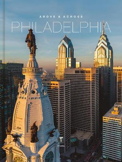 Above and Across Philadelphia