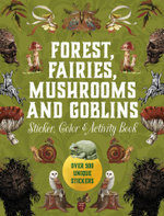 Forest, Fairies, Mushrooms and Goblins Sticker, Color & Activity Book