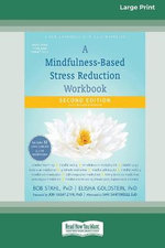 A Mindfulness-Based Stress Reduction Workbook (16pt Large Print Edition) A Mindfulness-Based Stress Reduction Workbook (16pt Large Print Edition)