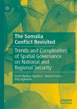 The Somalia Conflict Revisited The Somalia Conflict Revisited