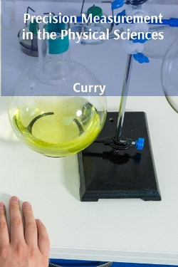 Precision Measurement in the Physical Sciences Precision Measurement in the Physical Sciences