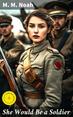 She Would Be a Soldier