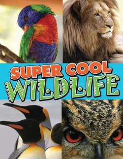 Super Cool Wildlife Super Cool Wildlife
