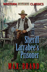 Sheriff Larrabee's Prisoner