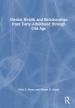Mental Health and Relationships from Early Adulthood through Old Age