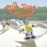 Roll, Slope, and Slide