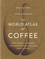 The World Atlas of Coffee