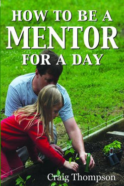 How To Be a Mentor for a Day How To Be a Mentor for a Day