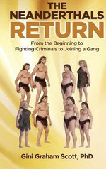 The Neanderrthals Return