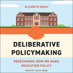 Deliberative Policymaking