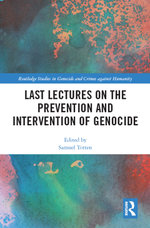 Last Lectures on the Prevention and Intervention of Genocide