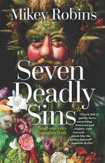Seven Deadly Sins and One Very Naughty Fruit
