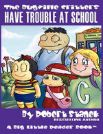 Have Trouble at School (The Bugville Critters #8, Lass Ladybug's Adventures Series)