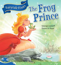 Bug Club Level 11 - Blue: Fairytale Fixits: the Frog Prince (Reading Level 11/F&P Level G)
