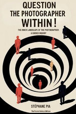 Question the Photographer Within!