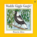 Waddle Giggle Gargle!