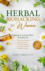 Herbal Biohacking for Women Herbal Biohacking for Women