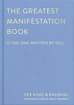 The Greatest Manifestation Book (Is the One Written by You) The Greatest Manifestation Book (Is the One Written by You)
