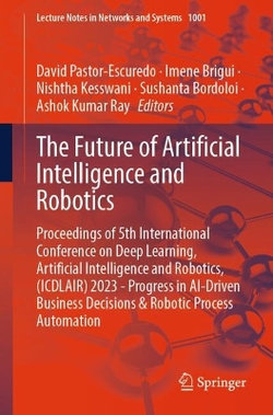 The Future of Artificial Intelligence and Robotics