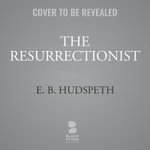 The Resurrectionist