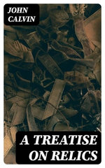 A Treatise on Relics