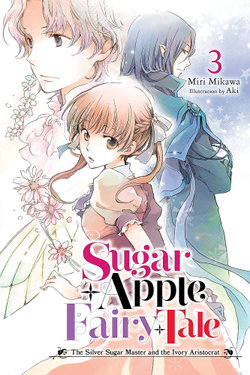 Sugar Apple Fairy Tale, Vol. 3 (light Novel)
