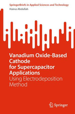 Vanadium Oxide-Based Cathode for Supercapacitor Applications Vanadium Oxide-Based Cathode for Supercapacitor Applications