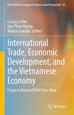 International Trade, Economic Development, and the Vietnamese Economy International Trade, Economic Development, and the Vietnamese Economy