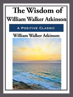 The Wisdom of William Walker Atkinson