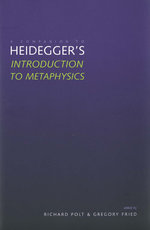 A Companion to Heidegger&amp;apos;s &amp;quot;Introduction to Metaphysics&amp;quot;
