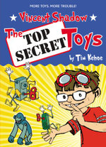 Vincent Shadow: The Top Secret Toys