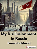 My Disillusionment in Russia