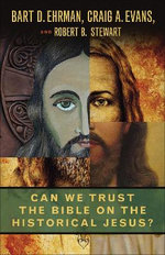 Can We Trust the Bible on the Historical Jesus? Can We Trust the Bible on the Historical Jesus?