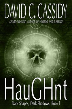 Haughnt: Dark Shapes, Dark Shadows Book 1