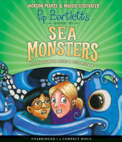 Pip Bartlett's Guide to Sea Monsters (Pip Bartlett #3) (Unabridged Edition)