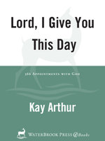 Lord, I Give You This Day