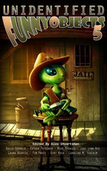 Unidentified Funny Objects 5 Unidentified Funny Objects 5