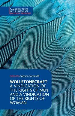 Wollstonecraft: A Vindication of the Rights of Men and a Vindication of the Rights of Woman and Hints