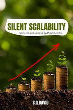 Silent Scalability: Growing a Business Without Limits