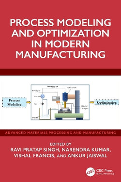 Process Modeling and Optimization in Modern Manufacturing