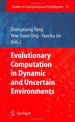 Evolutionary Computation in Dynamic and Uncertain Environments