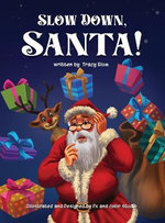 Slow down Santa!