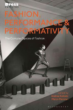 Fashion, Performance, and Performativity Fashion, Performance, and Performativity
