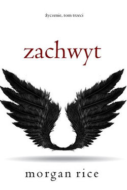 Zachwyt (Życzenie, Tom trzeci)