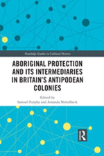 Aboriginal Protection and Its Intermediaries in Britain’s Antipodean Colonies
