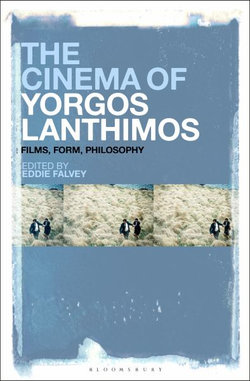 The Cinema of Yorgos Lanthimos The Cinema of Yorgos Lanthimos