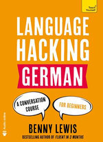 LANGUAGE HACKING GERMAN (Learn How to Speak German - Right Away)