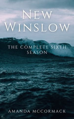 New Winslow: The Complete Sixth Season